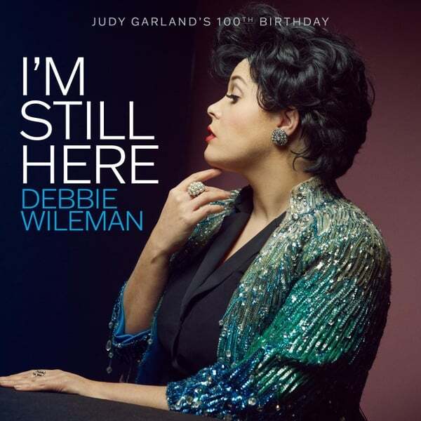 Cover art for I'm Still Here: Judy Garland's 100th Birthday